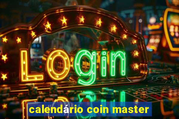 calendário coin master